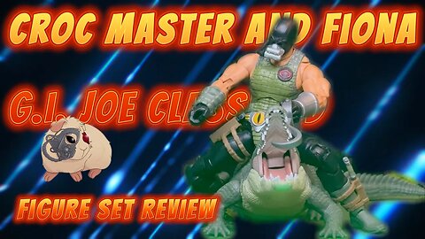 G I Joe classified Croc Master and Fiona Figure Review