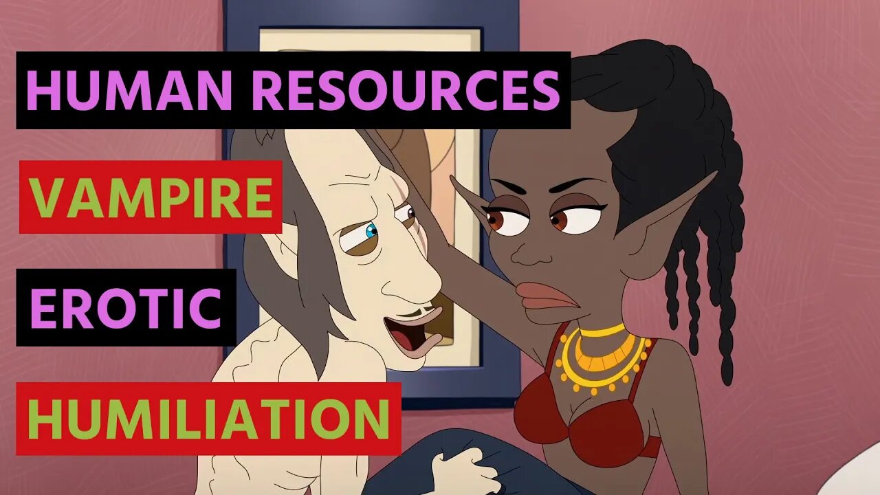 Human Resources | Vampire Erotic Humiliation | Season 1