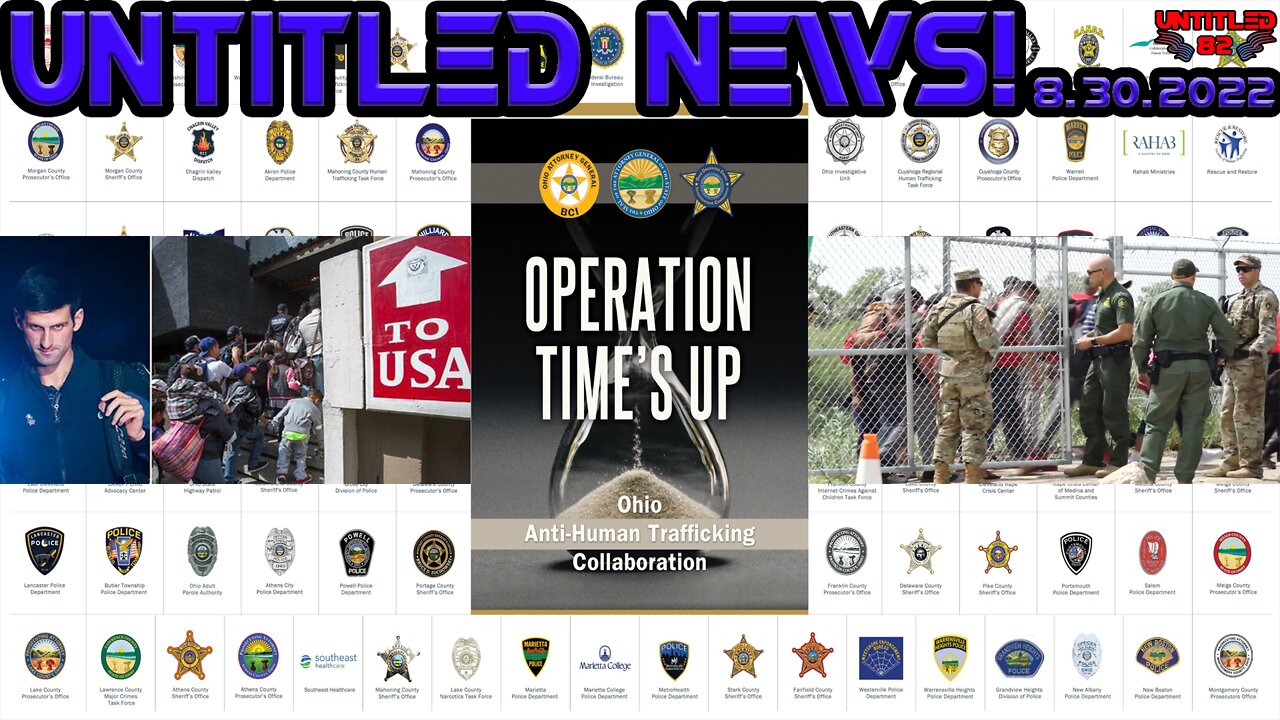 Operation Time's Up, Human Trafficking, Tennis Star/Unvaxxed Migrants