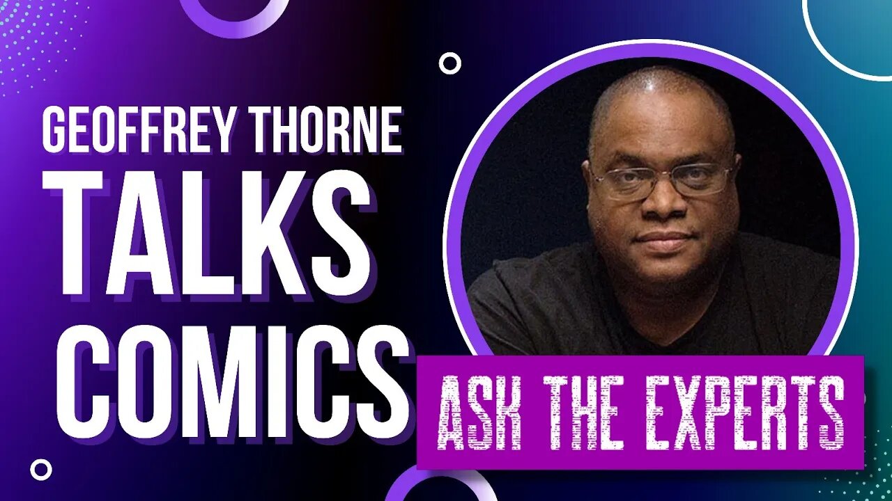 Geoffrey Thorne Talks DC Comics, Milestone & MORE! | Ask The EXPERTS!