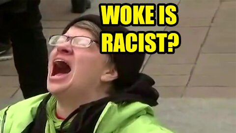 WOKE Mob deems the term "WOKE" as RACIST!