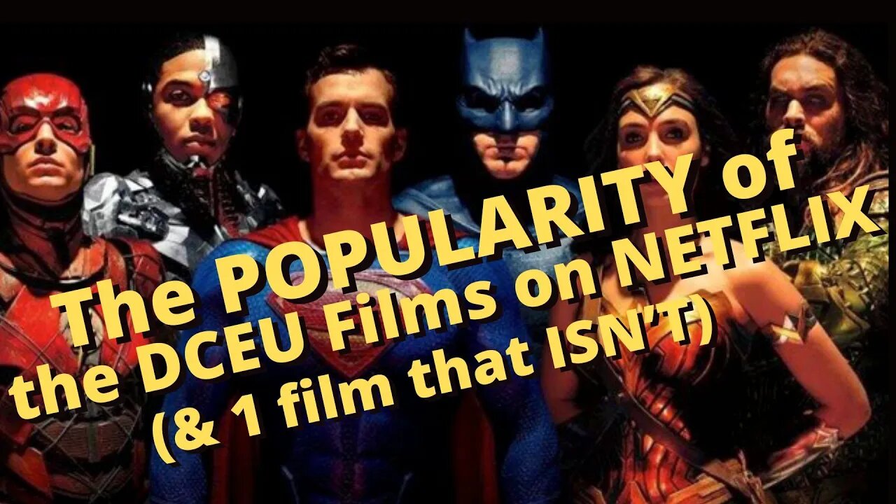 Exploring the Most Popular DCEU Movies Streaming on Netflix vs. the 1 that ISN'T!