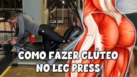 Como treinar glúteos no leg press