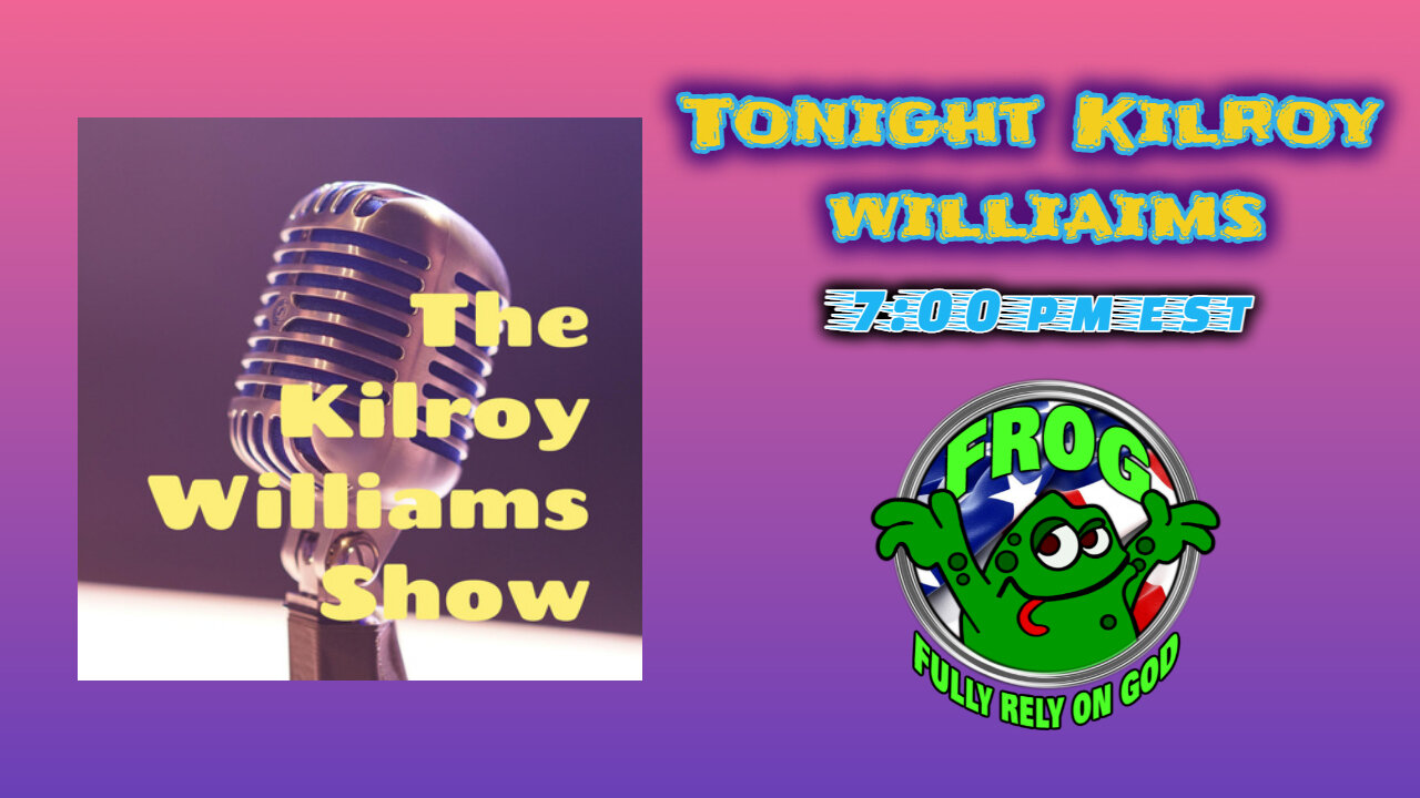 Kilroy from The Kilroy Williams Show 7:00 pm est