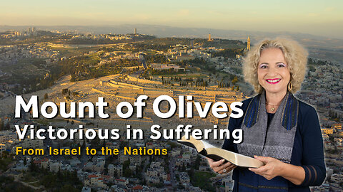 Mount of Olives - Victorious in Suffering | Dr. Dominiquae Bierman