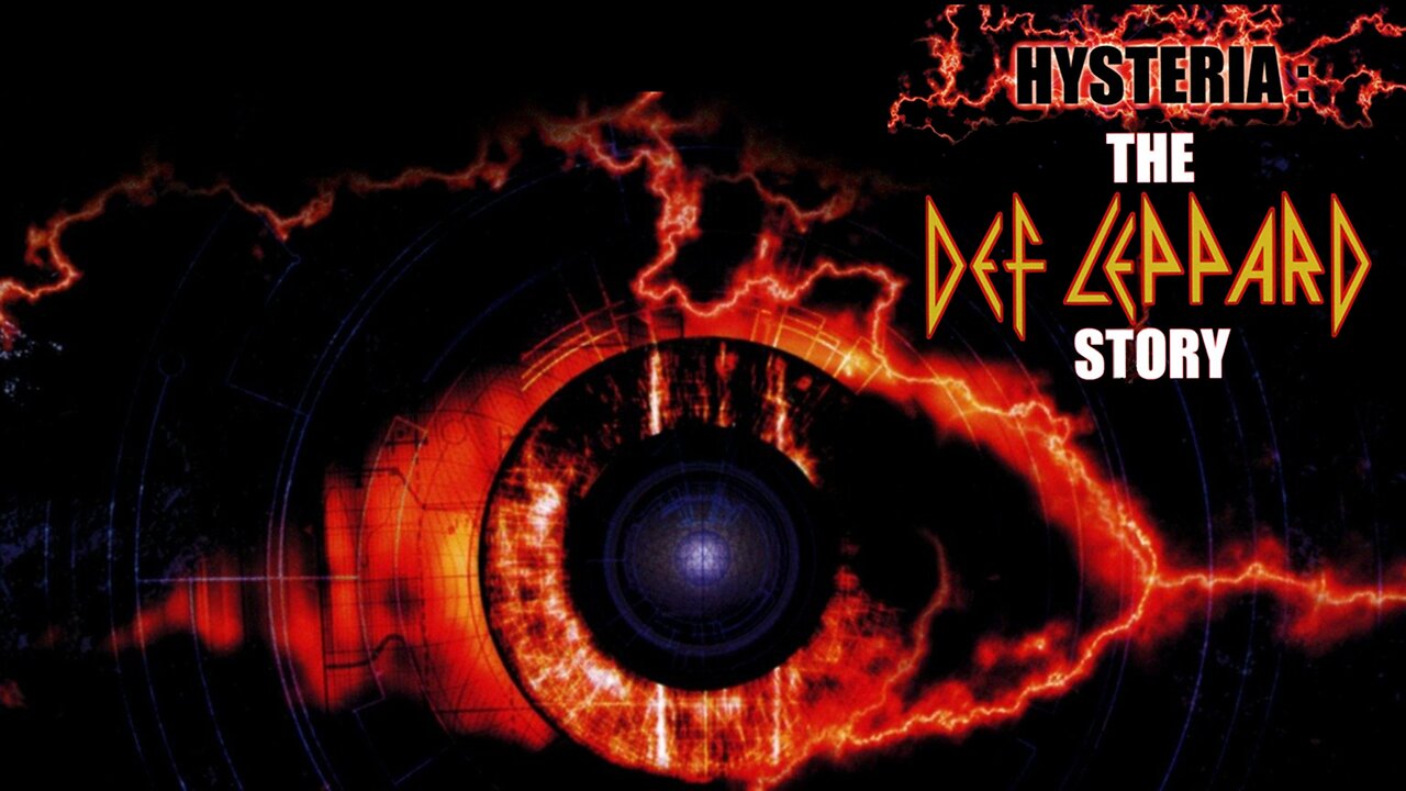 Hysteria: The Def Leppard Story (Full Movie) - Rumble