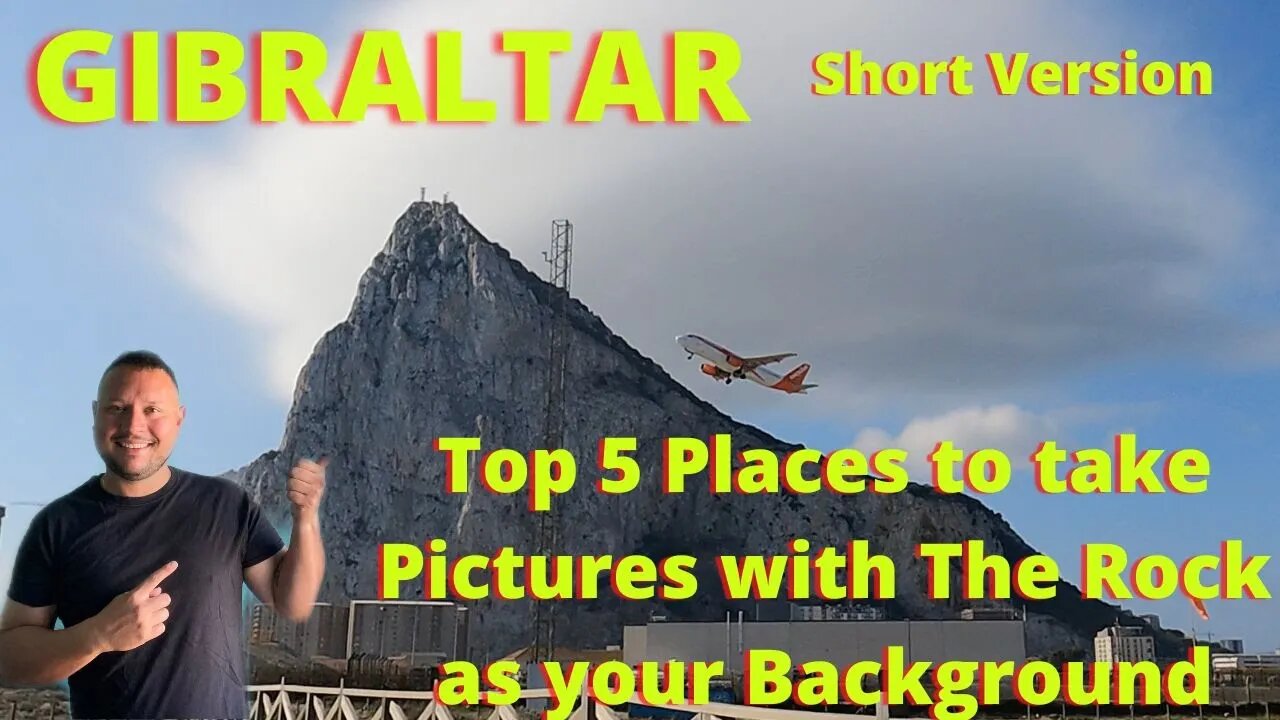 The 5 Best Places for Pics w/ The Rock of Gibraltar as your Background (shortened version)