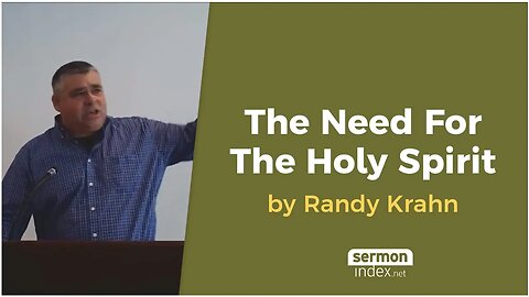 The Need For The Holy Spirit by Randy Krahn