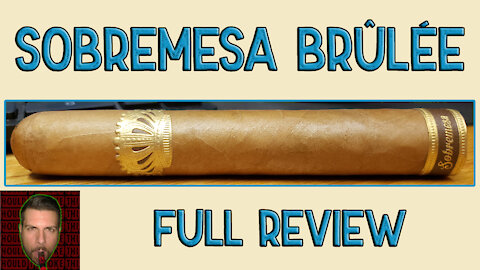 Sobremesa Brulee (Full Review) - Should I Smoke This