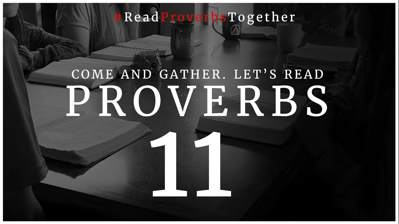 Proverbs 11 - Day 11 (NASB) // OneWayGospel #ReadProverbsTogether