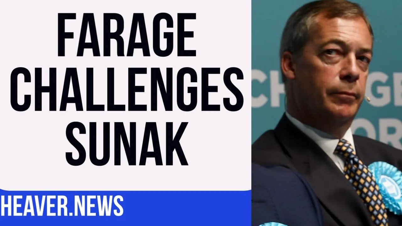 Nigel Farage CHALLENGES Rishi Sunak