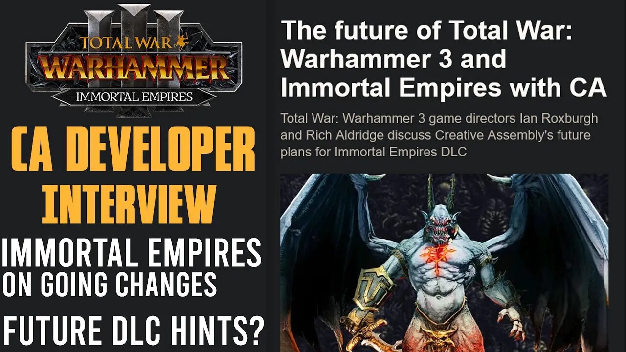 CA Developer Interview! - Future DLC Hints? - Gameplay Changes? - Immortal Empires - TW: Warhammer 3