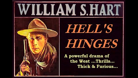 HELL'S HINGES 1916 William S Hart & Clara Williams FULL MOVIE #109 AFI BEST SILENT FILMS