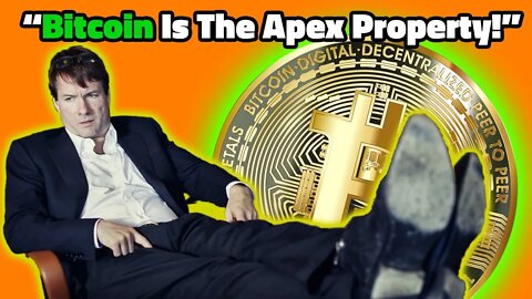 "Bitcoin Is The Apex Property!" - Michael Saylor