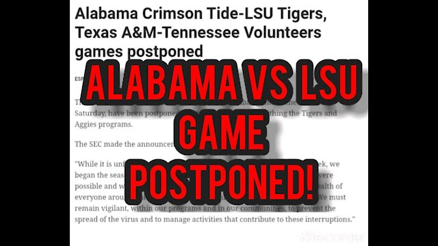 ALABAMA VS LSU GAME POSTPONED!