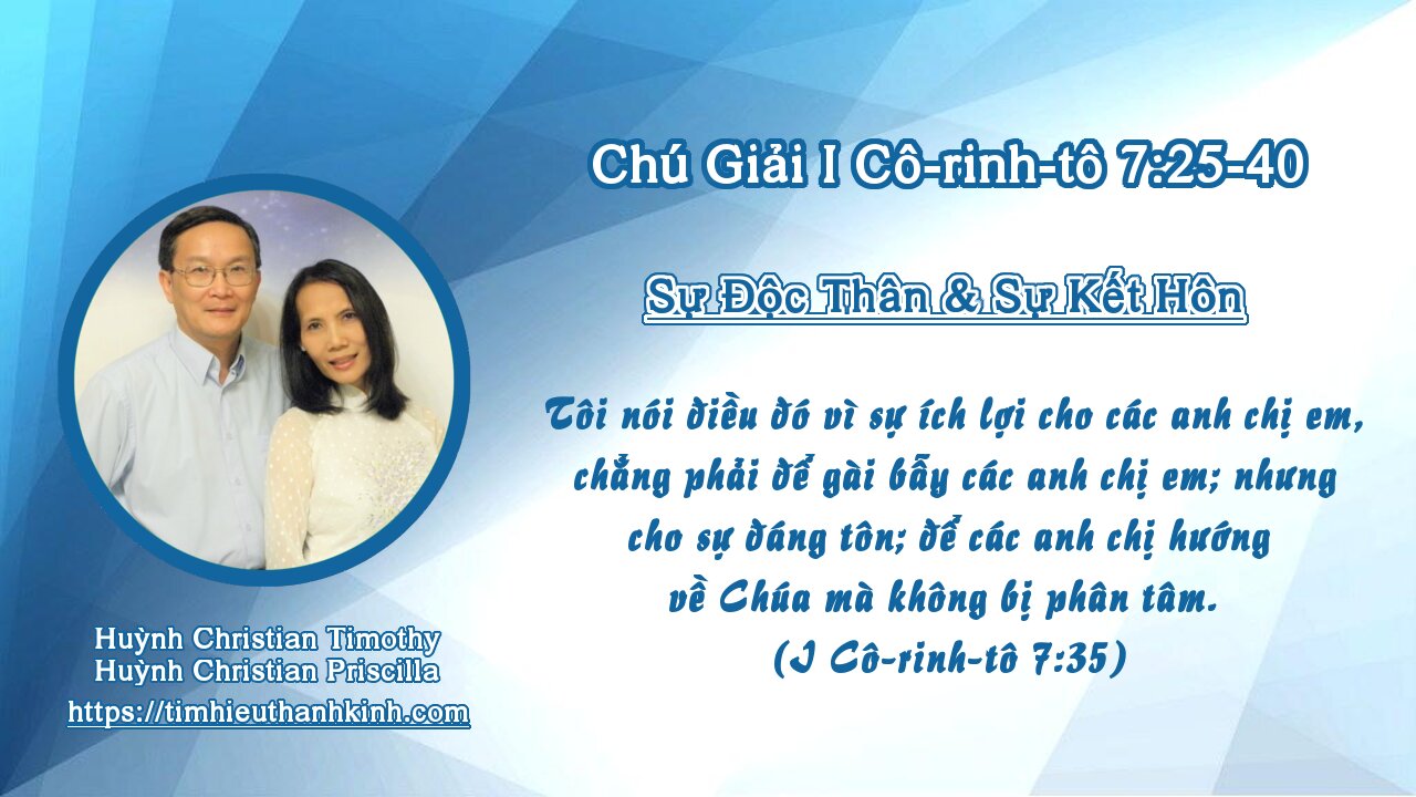 Chú Giải I Cô-rinh-tô 07:25-40 Sự Độc Thân và Sự Kết Hôn