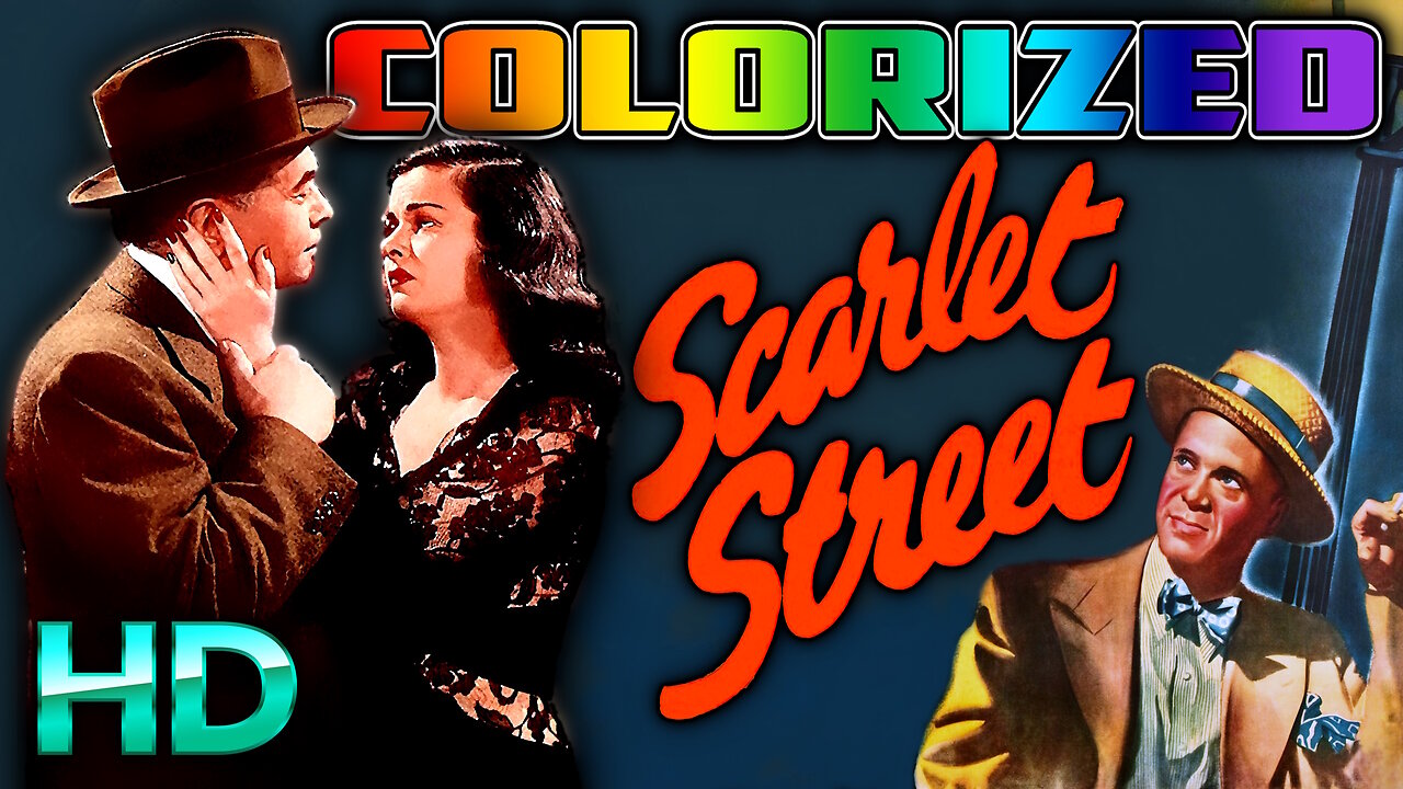 Scarlet Street - AI COLORIZED - HD - Starring Edward G Robinson & Joan Bennett