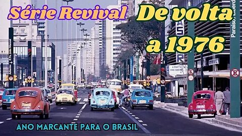 Série Revival: De volta a 1976 - ano da chegada da Fiat no Brasil