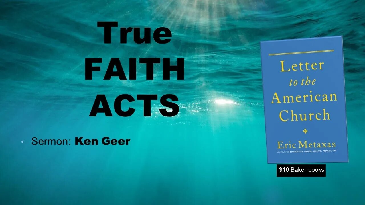 Colfax AoG Sunday Sermon Oct30, 2022 - True FAITH Acts.