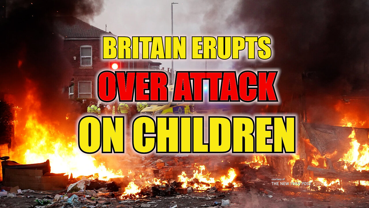 Britain Erupts Over Attack on Children