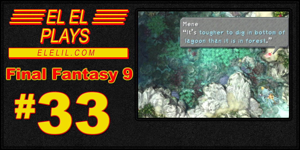 El El Plays Final Fantasy 9 Episode 33: Look at This Chocograph!