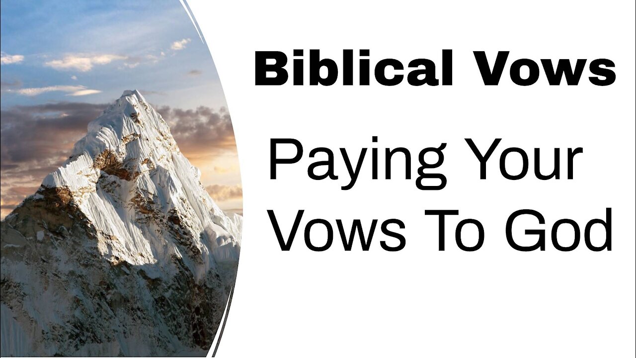 Pay Your Vows To God - Making Vows in the Bible