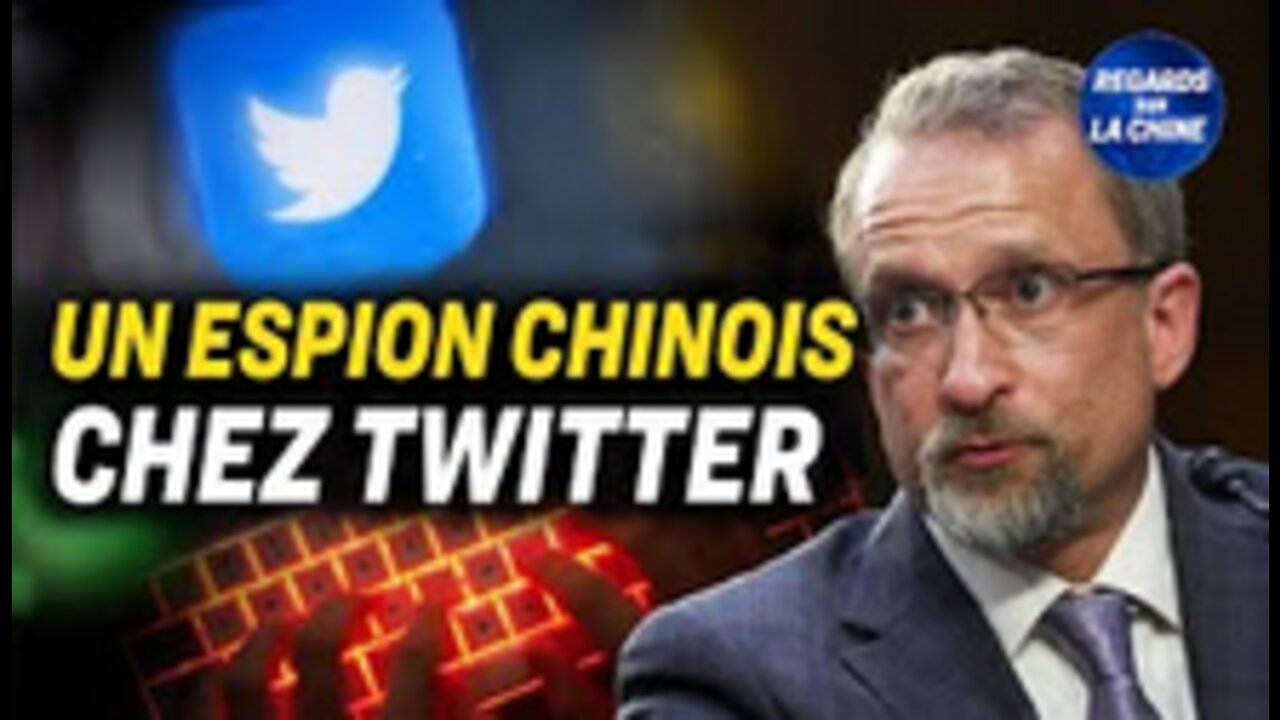 Lanceur d'alerte Un espion chinois chez Twitter; Le PCC exprime son soutien à la Russie en public