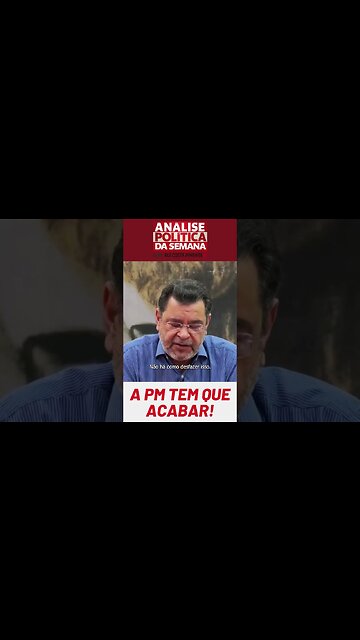 A PM tem que acabar!