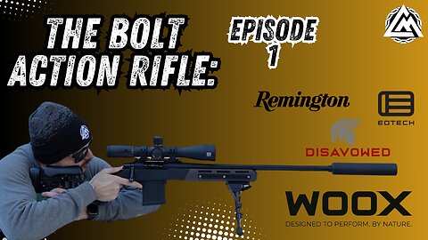 The Bolt Action Rifle Episode 1: Ammunition and Why it MATTERS