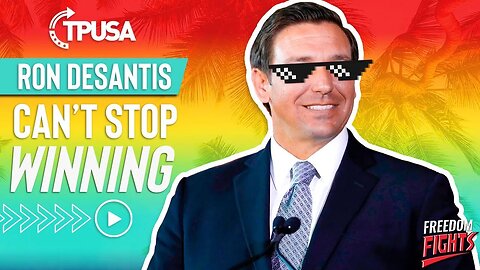 Ron DeSantis Can't Stop Winning