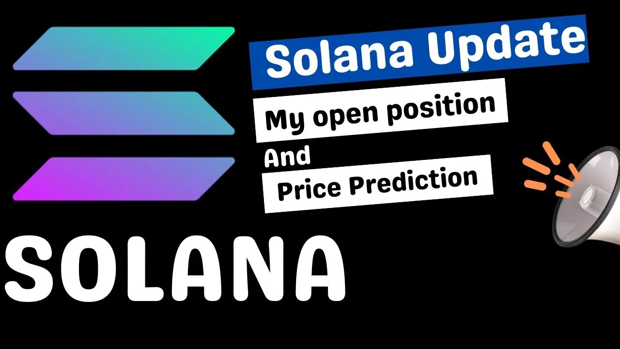 Solana Price Prediction - My Open Position And Price Projection For The Next Move - SOL Price Update