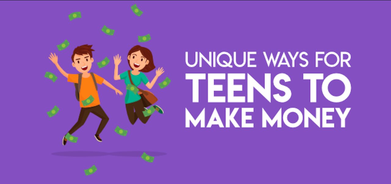 Unique Ways for Teens to make money - Top 10 Ways to Make Money as a Teenager