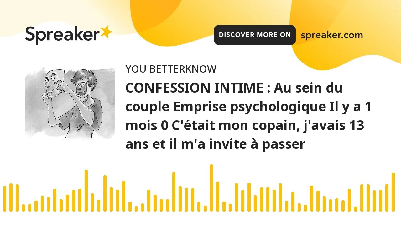 CONFESSION INTIME : Au sein du couple Emprise psychologique Il y a 1 mois 0 C'était mon copain, j'av