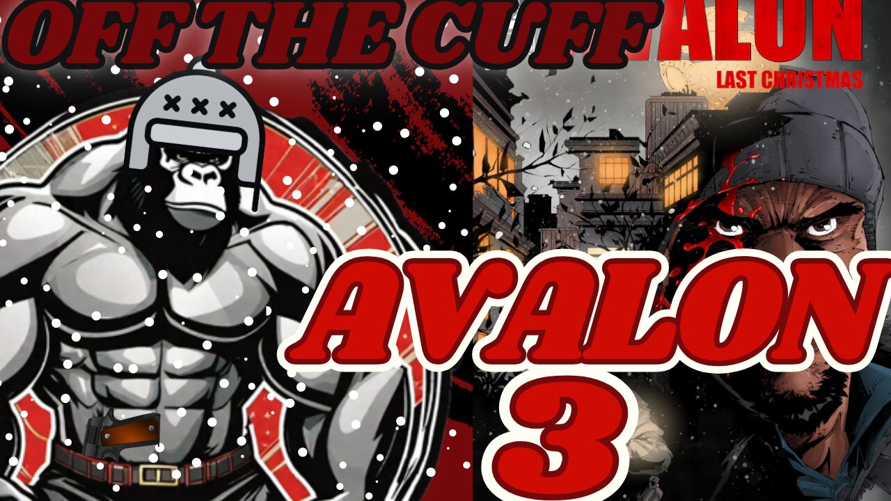 Off the Cuff: Avalon 3