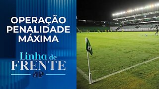 Partidas da Série A do Brasileirão têm suspeitas de manipulação I LINHA DE FRENTE