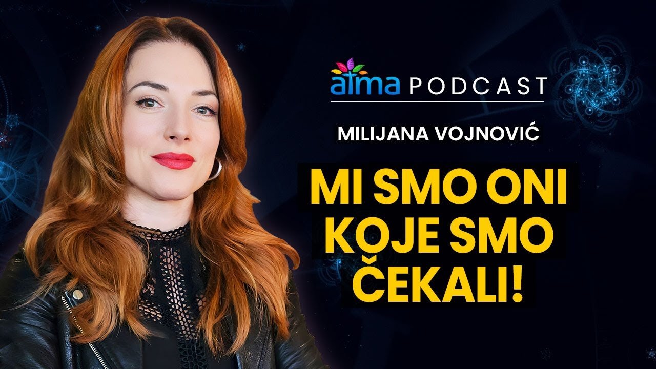 MI SMO ONI KOJE SMO ČEKALI! _ MILIJANA VOJNOVIĆ PODCAST