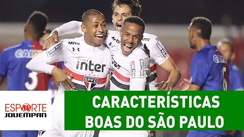 Essas características do São Paulo de Aguirre são BOAS!