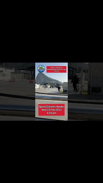 Spain/Gibraltar Border 22 Feb 2023