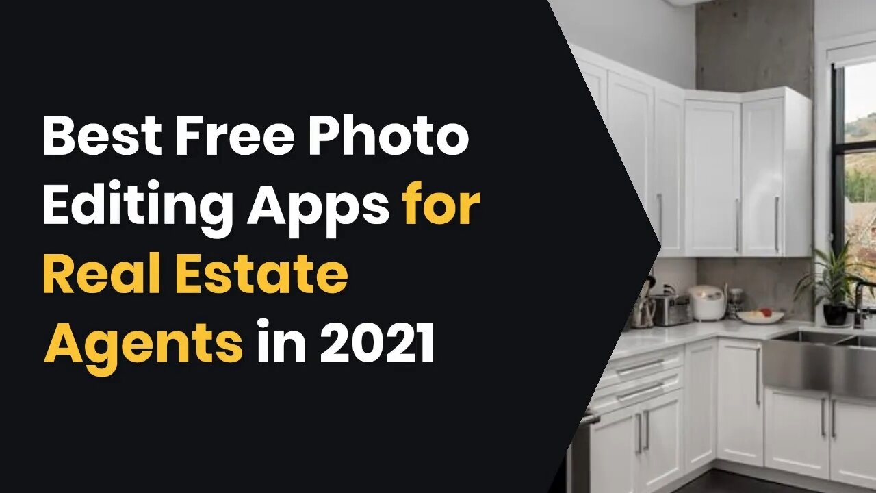 Best Free Photo Editing Apps for Real Estate Agents in 2021