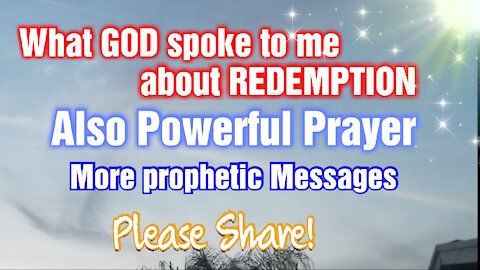 Our Redemption Draws Near! ** Prayers ** Prophetic Messages ** Share*