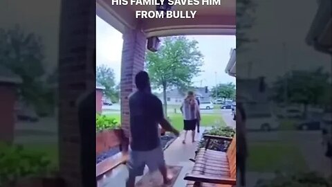 Family saves son from bully chasing him into his house