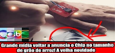 Grande mídia voltar a anuncia o Chip no tamanho de grão de arroz! A velha novidade