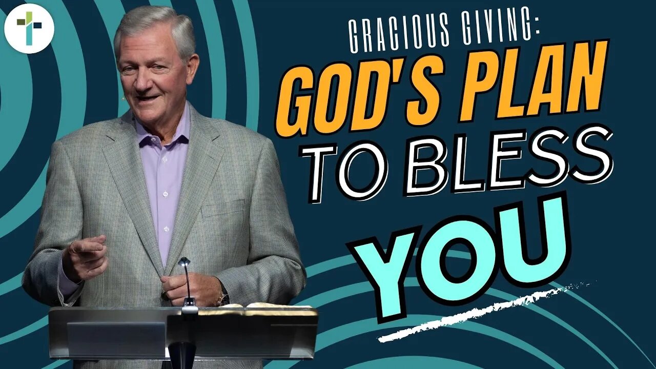 Gracious Giving: God's Plan To Bless You | Pastor Terry Moore