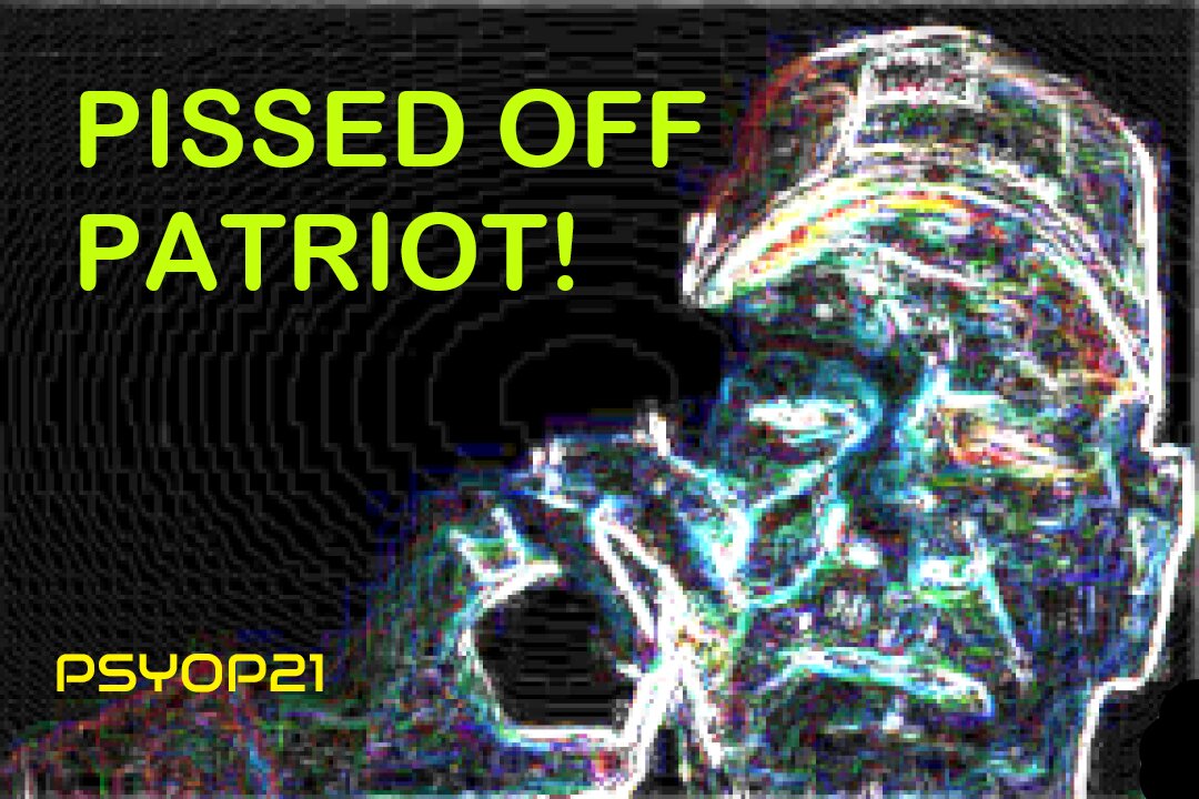 Pissed off Patriot