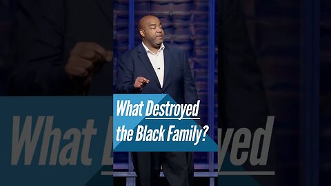 What Destroyed The Black Family?