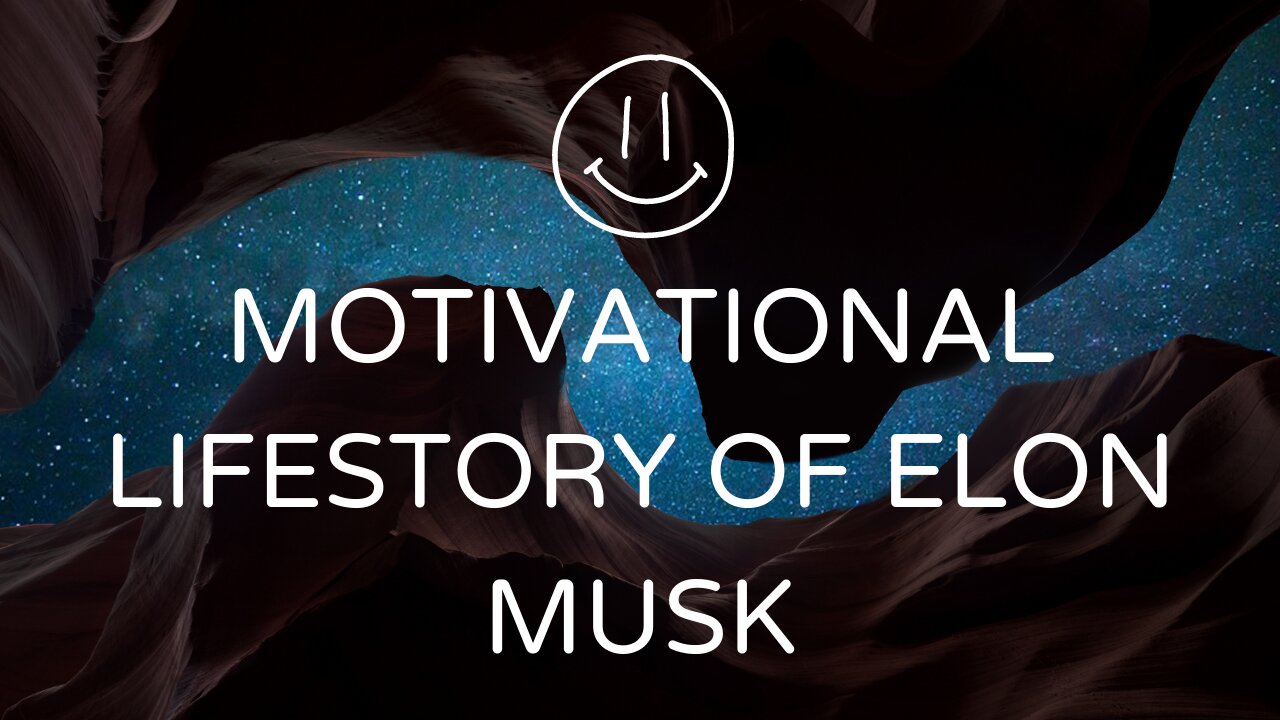 BEST MOTIVATIONAL STORY OF ELON MUSK | FULL MOTIVATION