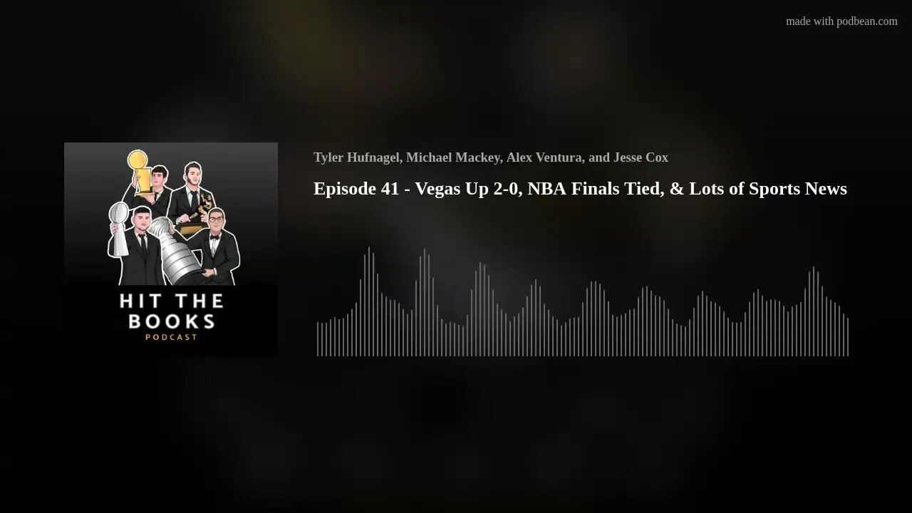 Episode 41 - Vegas Up 2-0, NBA Finals Tied, & Lots of Sports News