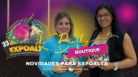 Promoções e novidades para a 33ª Expoalta 2023 na K´Belle Boutique, confira!!