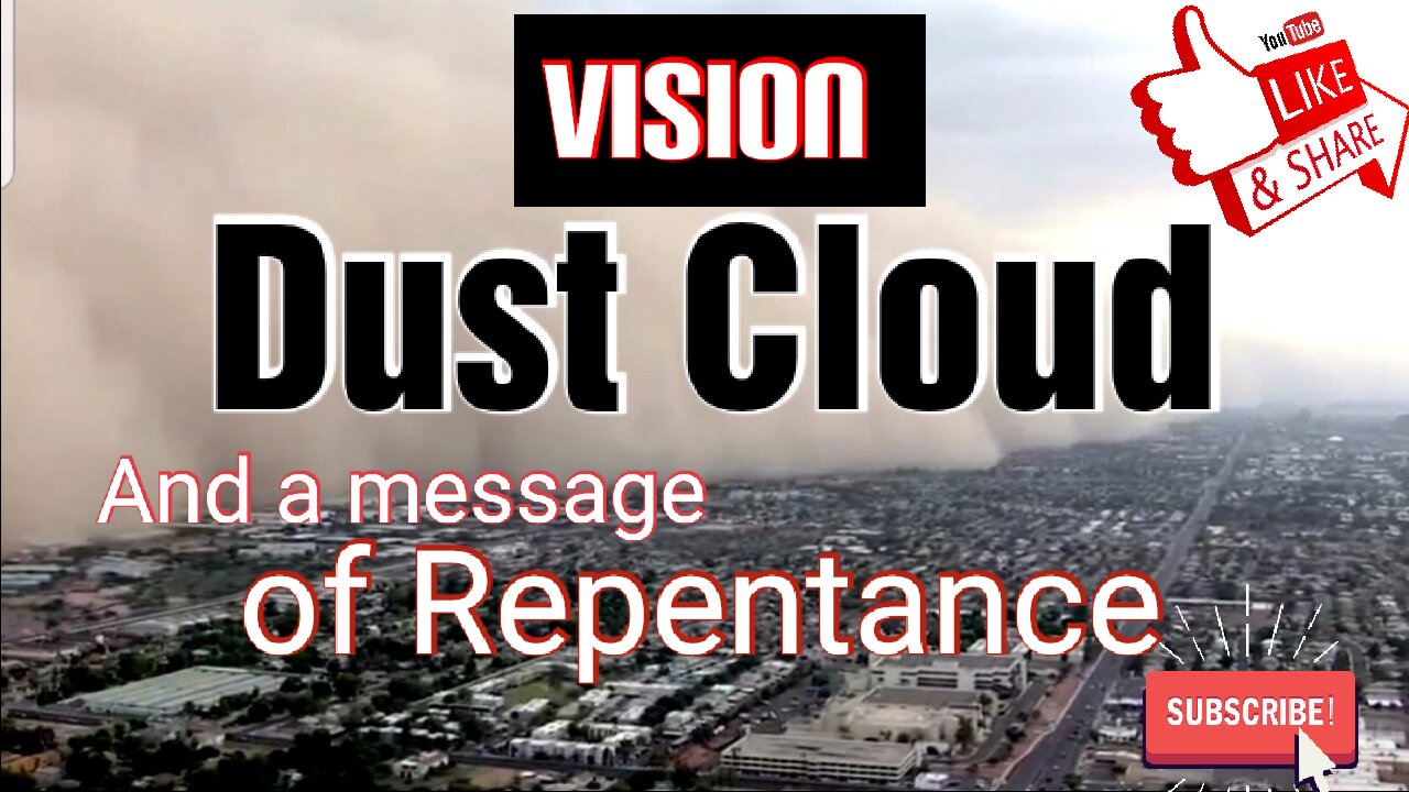 SAW A HUGE DUST CLOUD COMING. WARNING FROM GOD.