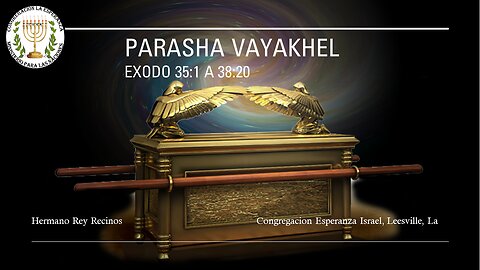 Parasha #22 Vayakhel